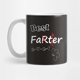 Best Farter / Father Ever! Mug